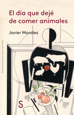  EL DÍA QUE DEJÉ DE COMER ANIMALES