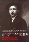 Imagen de cubierta: MANUEL BUENACASA. MILITANCIA, CULTURA Y ACCIÓN LIBERTARIAS
