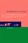 Imagen de cubierta: LA VERDADERA HISTORIA DE SABINA SPIELREIN