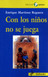 Imagen de cubierta: CON LOS NIÑOS NO SE JUEGA