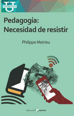Imagen de cubierta: PEDAGOGÍA: NECESIDAD DE RESISTIR