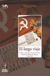 Imagen de cubierta: EL LARGO VIAJE. POLÍTICA Y CULTURA EN LA EVOLUCIÓN DEL PARTIDO COMUNISTA DE ESPA