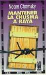 Imagen de cubierta: MANTENER LA CHUSMA A RAYA