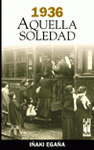  1936 AQUELLA SOLEDAD