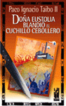 Imagen de cubierta: DOÑA EUSTOLIA BLANDIÓ EL CUCHILLO CEBOLLERO