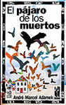 Imagen de cubierta: EL PAJARO DE LOS MUERTOS