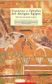 Imagen de cubierta: CUENTOS Y FÁBULAS DEL ANTIGUO EGIPTO