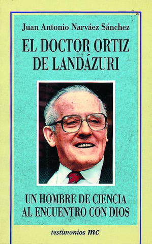 Imagen de cubierta: EL DOCTOR ORTIZ DE LANDÁZURI: UN HOMBRE DE CIENCIA AL ENCUENTRO CON DIOS