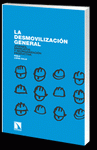 Imagen de cubierta: LA DESMOVILIZACIÓN GENERAL