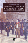  ANARQUÍA, DINAMITA Y REVOLUCIÓN SOCIAL