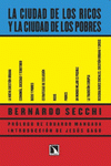 Imagen de cubierta: LA CIUDAD DE LOS RICOS Y LA CIUDAD DE LOS POBRES
