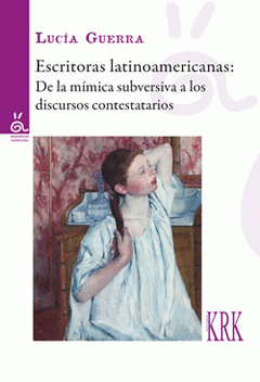 Imagen de cubierta: ESCRITORAS LATINOAMERICANAS DE LA MIMICA SUBVERSIVA A LOS