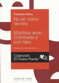 Imagen de cubierta: NO SE COMO DECIRLO/MALDITAS SEAN CORONADA Y SUS HIJAS