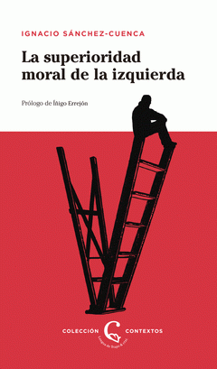 Imagen de cubierta: LA SUPERIORIDAD MORAL DE LA IZQUIERDA