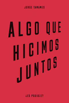 Cover Image: ALGO QUE HICIMOS JUNTOS