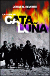 Imagen de cubierta: LA CAÍDA DE CATALUÑA