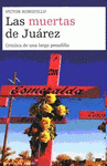 Imagen de cubierta: LAS MUERTAS DE JUÁREZ