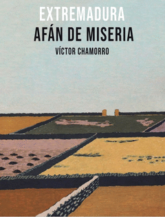 EXTREMADURA AFÁN DE MISERIA Cover Image: EXTREMADURA AFÁN DE MISERIA