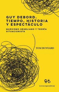 Cover Image: GUY DEBORD. TIEMPO, HISTORIA Y ESPECTÁCULO