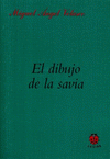 Imagen de cubierta: EL DIBUJO DE LA SAVIA (1992-1994)