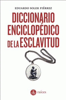 Imagen de cubierta: DICCIONARIO ENCICLOPÉDICO DE LA ESCLAVITUD