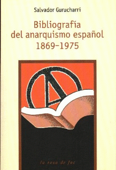  BIBLIOGRAFÍA DEL ANARQUISMO ESPAÑOL 1869 - 1975