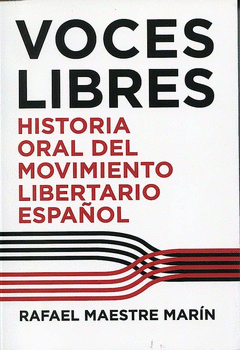 Cover Image: VOCES LIBRES. HISTORIA ORAL DEL MOVIMIENTO LIBERTARIO
