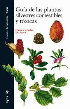 Imagen de cubierta: GUÍA DE LAS PLANTAS SILVESTRES COMESTIBLES Y TÓXICAS