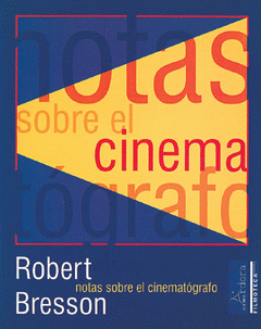 Imagen de cubierta: NOTAS SOBRE EL CINEMATÓGRAFO