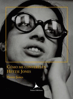 Imagen de cubierta: COMO ME CONVERTÍ EN HETTIE JONES