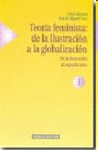Imagen de cubierta: TEORÍA FEMINISTA I: DE LA ILUSTRACIÓN A LA GLOBALIZACIÓN