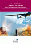 Imagen de cubierta: LA BIBLIA Y EL DRONE : SOBRE USOS Y ABUSOS DE FIGURAS BÍBLICAS