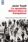 Imagen de cubierta: LA OPOSICIÓN DEMOCRÁTICA AL FRANQUISMO