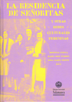 Imagen de cubierta: LA RESIDENCIA DE SEÑORITAS Y OTRAS REDES CULTURALES FEMENINAS