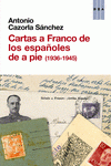 Imagen de cubierta: CARTAS A FRANCO DE LOS ESPAÑOLES DE A PIE (1936-1945)