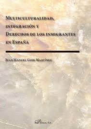 Imagen de cubierta: MULTICULTURALIDAD, INTEGRACIÓN Y DERECHOS DE LOS INMIGRANTES EN ESPAÑA