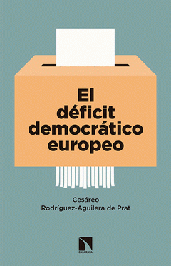 Imagen de cubierta: EL DÉFICIT DEMOCRÁTICO EUROPEO