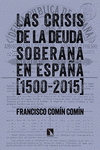  LAS CRISIS DE LA DEUDA SOBERANA EN ESPAÑA (1500-2015)