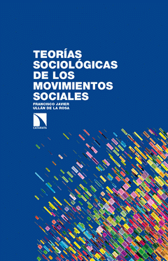  TEORÍAS SOCIOLÓGICAS DE LOS MOVIMIENTOS SOCIALES