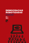 Imagen de cubierta: DEMOCRACIAS ROBOTIZADAS