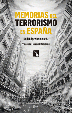 Imagen de cubierta: MEMORIAS DEL TERRORISMO EN ESPAÑA
