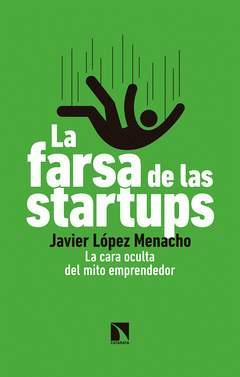 Imagen de cubierta: LA FARSA DE LAS STARTUPS