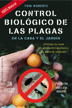 Imagen de cubierta: CONTROL BIOLÓGICO DE LAS PLAGAS EN LA CASA Y EL JARDÍN