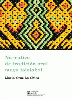  NARRATIVA DE TRADICIÓN ORAL MAYA TOJALABAL