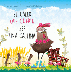 Cover Image: EL GALLO QUE QUERÍA SER GALLINA