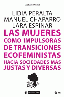 Imagen de cubierta: MUJERES COMO IMPULSORAS DE TRANSICIONES ECOFEMINISTAS HACIA