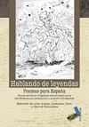 Imagen de cubierta: HABLANDO DE LEYENDAS. POEMAS PARA ESPAÑA
