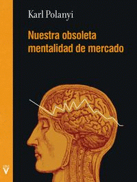 Imagen de cubierta: NUESTRA OBSOLETA MENTALIDAD DE MERCADO
