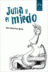 Imagen de cubierta: JULIA Y EL MIEDO