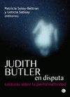  JUDITH BUTLER EN DISPUTA